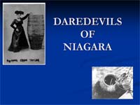 The Daredevils of Niagara - PowerPoint Presentation